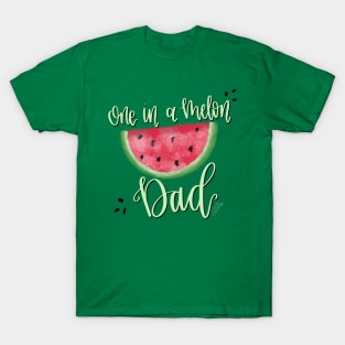 One in a Melon Dad T-Shirt